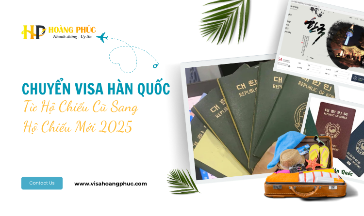 Hướng Dẫn Chi Tiết | Chuyển Visa Hàn Quốc Từ Hộ Chiếu Cũ Sang Hộ Chiếu Mới 2025