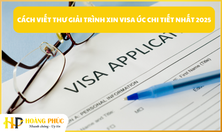 Thư Giải Trình Visa Úc 600 | Hướng Dẫn Chi Tiết & Mẫu Chuẩn 20225