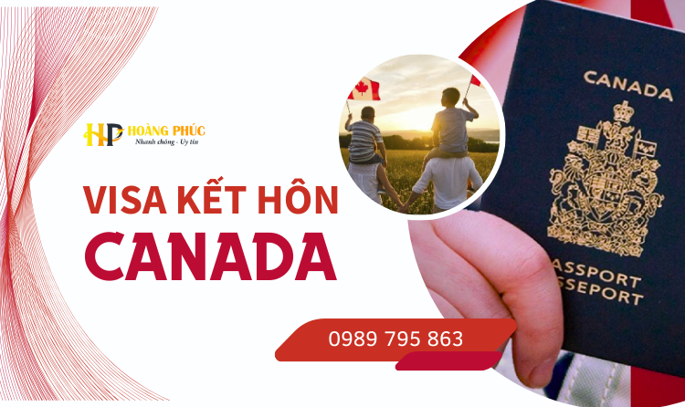 Thủ tục xin Visa kết hôn Canada năm 2025: Hướng dẫn chi tiết cho người Việt