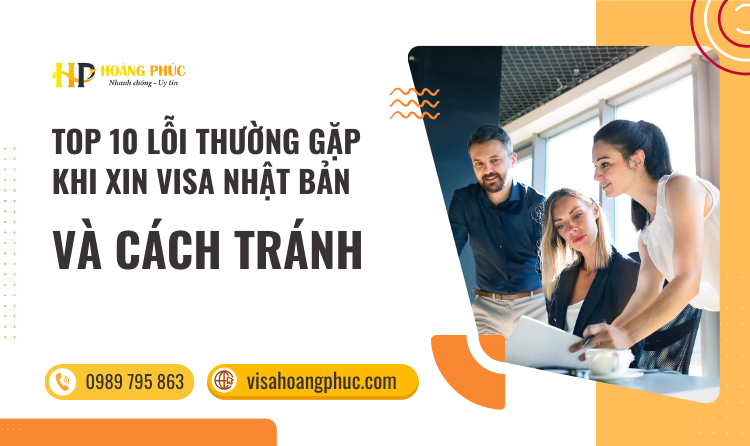 Top 10 lỗi thường gặp khi xin Visa Nhật Bản và cách tránh