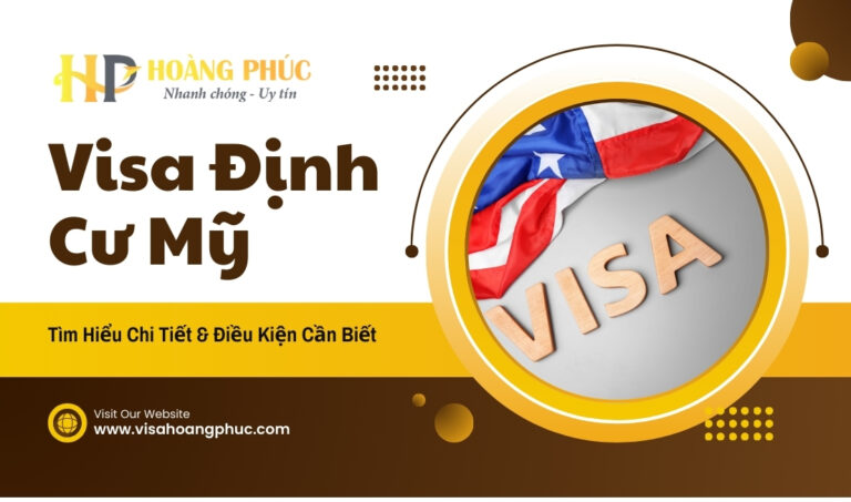 Visa Định Cư Mỹ | Tìm Hiểu Chi Tiết & Điều Kiện Cần Biết