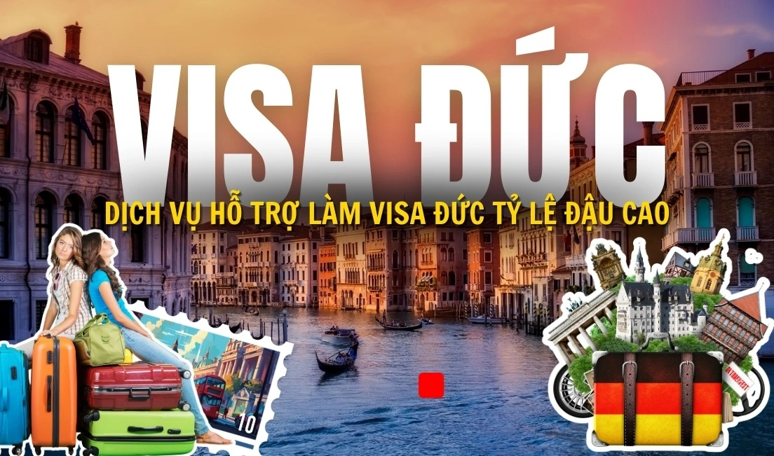 Visa Đức | Hỗ Trợ Làm Du Lịch, Công Tác, Thăm Thân Trọn Gói Tỷ Lệ Đậu Cao