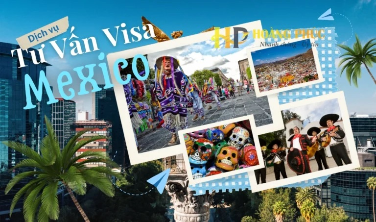 Visa Mexico | Dịch Vụ Làm Visa Du Lịch, Công Tác, Thăm Thân Nhanh Chóng và Uy Tín